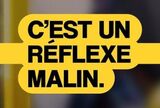 C'est un réflexe malin