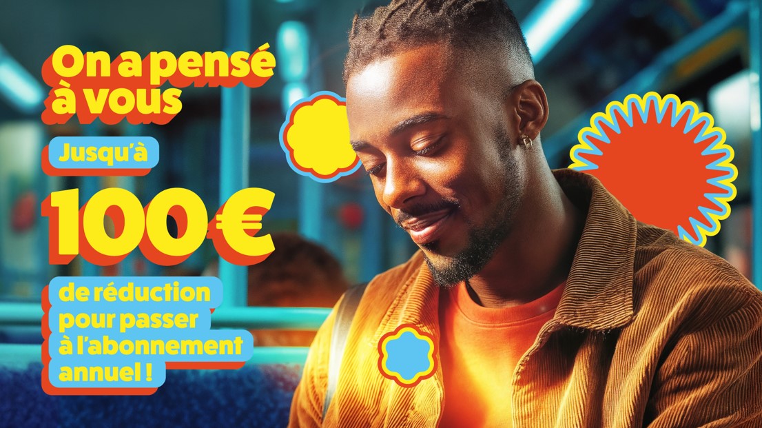 On a pensé à vous, jusqu'a 100€ de réduction sur votre abonnement annuel