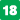 18