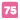 75