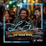 Là où vous êtes